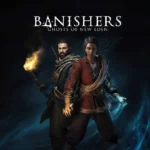 Banishers: Ghosts of New Eden